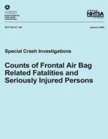 Counts of Frontal Air Bag Related Fatalities and Seriously Injured Persons