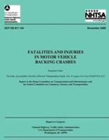 Fatalities and Injuries in Motor Vehicle Backing Crashes