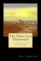 The Heart Lies Homeward