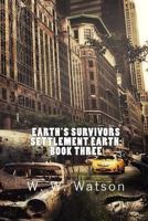 Earth's Survivors Settlement Earth