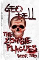 The Zombie Plagues Book Two