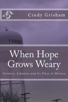 When Hope Grows Weary