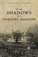 In the Shadows of a Newport Mansion