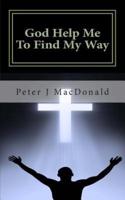 God Help Me to Find My Way