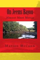On Jeems Bayou