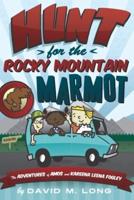 The Hunt for the Rocky Mountain Marmot