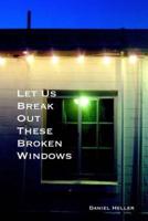 Let Us Break Out These Broken Windows