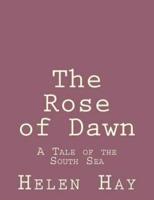 The Rose of Dawn