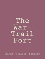 The War-Trail Fort