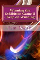 Winning the Exhibition Game II - Keep on Winning!