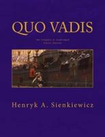 Quo Vadis The Complete & Unabridged Classic Edition