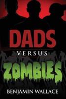 Dads Versus Zombies
