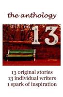 13 the Anthology