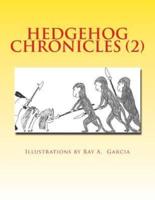 Hedgehog Chronicles (2)