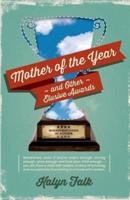 Mother of the Year and Other Elusive Awards