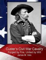 Custer's Civil War Cavalry