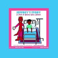 Jeffrey's Story "A Time Of Sickle Cell Crisis"