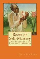 Roots of Self-Mastery