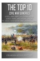 The Top 10 Greatest Civil War Generals