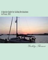 A Quickie Guide for Sailing Destinations in Texas, 2013