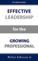 Effective Leadership for the Growing Professional