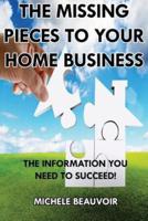 The Missing Pieces To Your Home Business