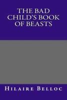 The Bad Child's Book of Beasts