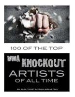 100 of the Top Mma Knockout Artists of All Time