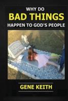 Why Do Bad Things Happen to God's People?