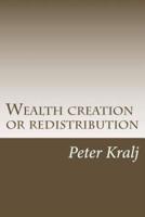 Wealth Creation or Redistribution