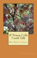 If Prison Cells Could Talk