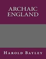 Archaic England