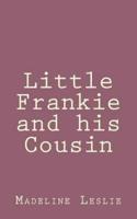 Little Frankie and His Cousin