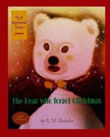 The Bear Who Forgot Christmas