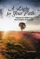 A Light for Your Path: Helping You Reflect on Each Chapter of the Bible