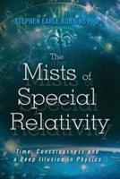 The Mists of Special Relativity