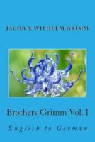 Brothers Grimm Vol. I