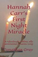 Hannah Carr's First Night Miracle: A ridiculously sublime, silly sentimental romantic romp