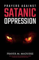 Prayers against Satanic Oppression