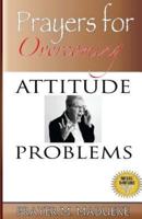 Prayers for Overcoming Attitude Problems