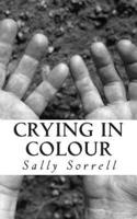 Crying in Colour