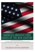 America's Greatest First Ladies of the 20th Century
