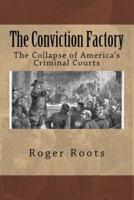 The Conviction Factory
