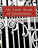 My Little Book of Quotations