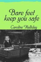 Bare Feet Keep You Safe