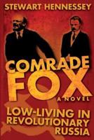 Comrade Fox: Low-living in Revolutionary Russia