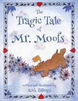 The Tragic Tale of Mr. Moofs