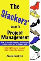 The Slackers' Guide to Project Management