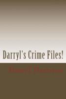 Darryl's Crime Files