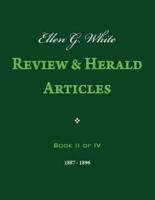 Ellen G. White Review & Herald Articles, Book II of IV